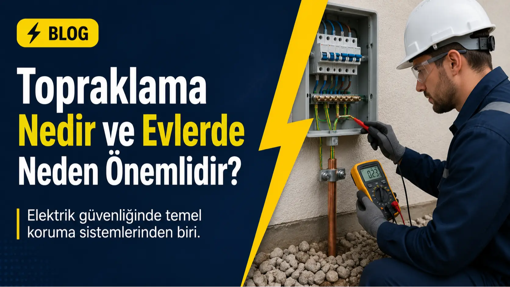 Topraklama Nedir ve Evlerde Neden Önemlidir?